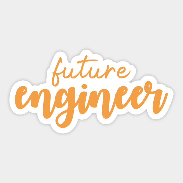 Future Engineer - Orange Sticker by ally1021